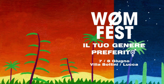 WØM FEST 2019 Nei giorni 7 e 8 giugno nel parco della storica Villa Bottini di Lucca