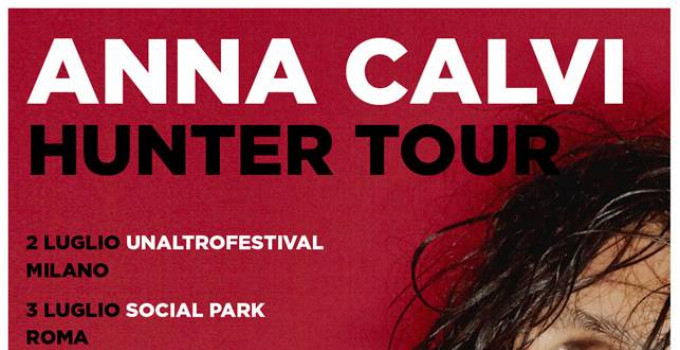 ANNA CALVI: aggiunta una QUINTA DATA al suo tour estivo in Italia!