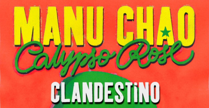 MANU CHAO: L'EP DI REMIX DI "CLANDESTINO" FEAT. CALYSPO ROSE