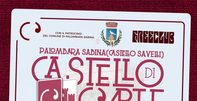 Castello di C'Arte 2019, VIII Ed, 13 e 14 set 2019: mercatini, spettacoli e concerti al Castello Savelli di Palambora Sabina