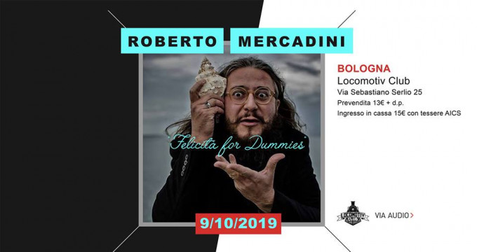 Roberto Mercadini | Locomotiv Club - Bologna