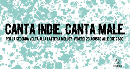 Canta indie. Canta male. ► Casa Molloy ► Brescia