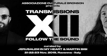 Transmissions XII curated by Martin Bisi & Jerusalem In My Heart