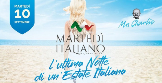 10/9 al Mr.Charlie - Lignano (UD) si va in scena MartedItaliano, l'ultima notte di un'estate italiana