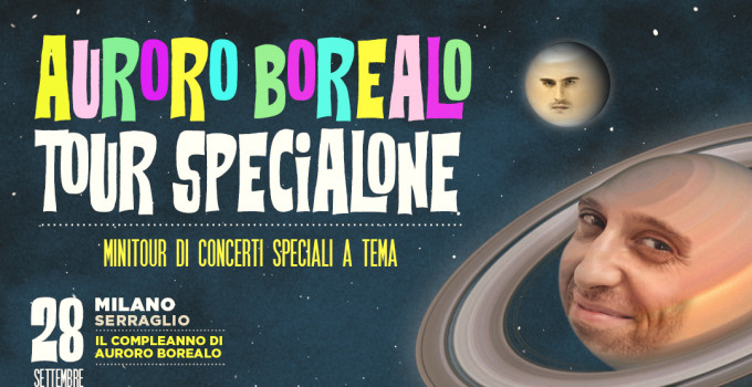 AURORO BOREALO | TOUR SPECIALONE: dal 28 settembre i concerti a tema del cantante più stonato