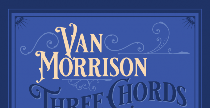 VAN MORRISON annuncia il nuovo album "Three Chords And The Truth" in uscita il 25 ottobre