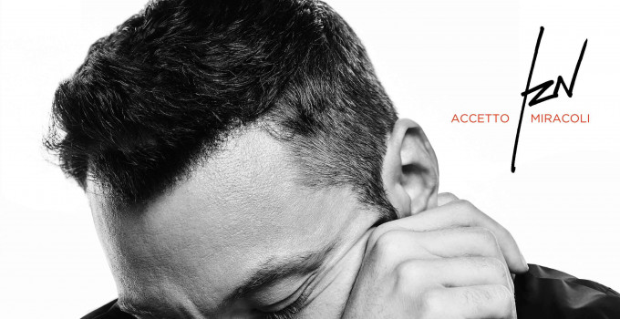 TIZIANO FERRO: da OGGI nuovo VIDEO E SINGOLO di "ACCETTO MIRACOLI", title-track dell'album atteso il 22 novembre 2019