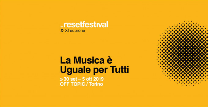 resetfestival La Musica è Uguale per Tutti