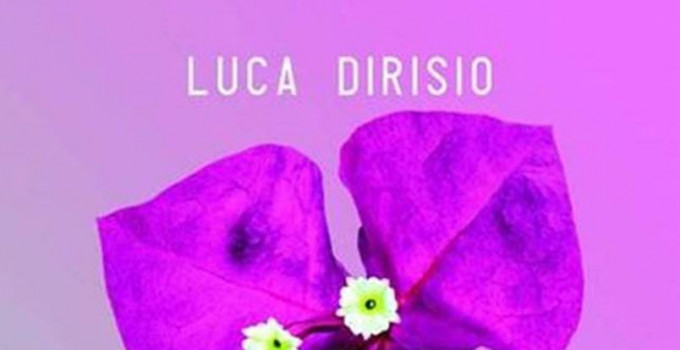 LUCA DIRISIO: il 25 ottobre uscirà il nuovo album “BOUGANVILLE”, da oggi disponibile in pre order su iTunes o in tutti i negozi