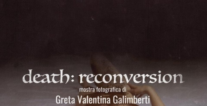 Death reconversion, in mostra a Milano fino al 20 ottobre '19 le foto di Greta Valentina Galimberti