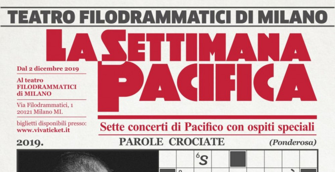 "LA SETTIMANA PACIFICA": dal 2 all'8 dicembre al Teatro Filodrammatici di Milano 7 concerti di PACIFICO con 7 ospiti speciali.