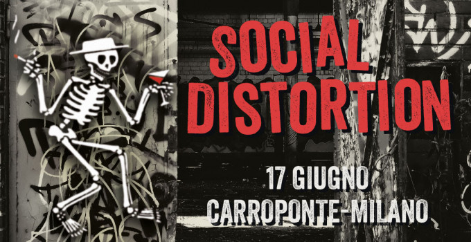 SOCIAL DISTORTION A MILANO: A CARROPONTE L'ESCLUSIVA TAPPA DEL 2020