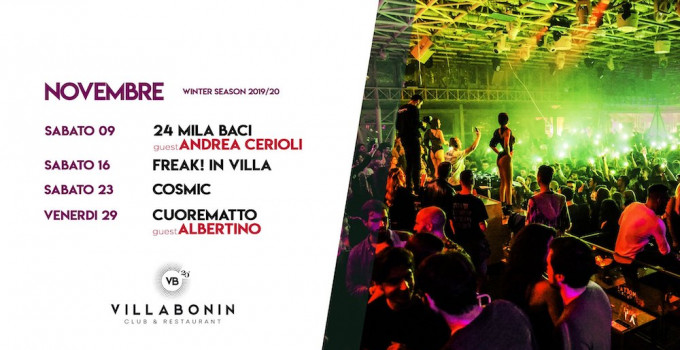 Villa Bonin: 9/11 Free Villa 24Mila Baci con Andrea Cerioli; 16/11 Freak! In Villa; 23/11 Cosmic | Beautiful Confusion #3; 29/11