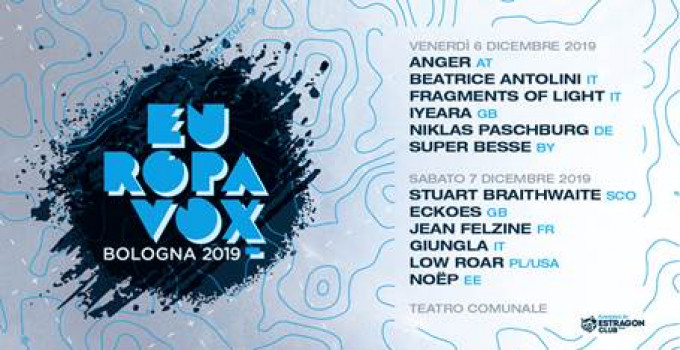 6 e 7 dicembre 2019: torna Europavox Bologna, ultima tappa annuale del Festival internazionale “senza confini”