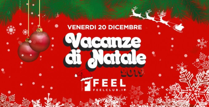 Feel Club, fine anno esplosivo: 20/12 Vacanze di Natale 2019, 21/12 Crash! SnowPark, 31/12 Capodanno 2020 con 24Mila Baci, Enam