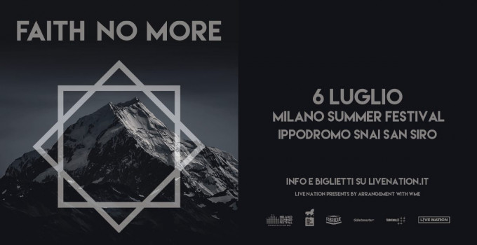 FAITH NO MORE  ANNUNCIATA L’UNICA DATA ITALIANA 6 LUGLIO 2020 – MILANO SUMMER FESTIVAL