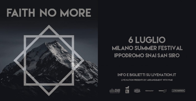 FAITH NO MORE ANNUNCIATA L’UNICA DATA ITALIANA 6 LUGLIO 2020 – MILANO SUMMER FESTIVAL