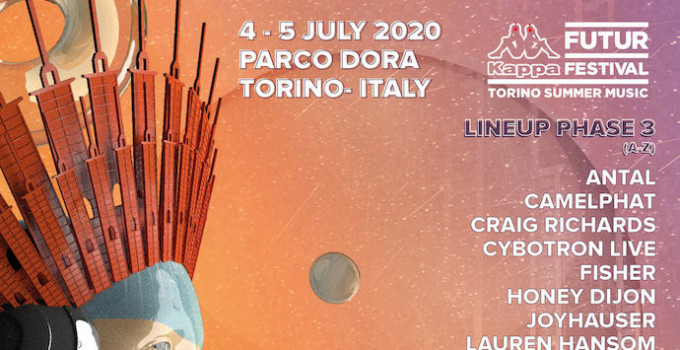 KAPPA FUTURFESTIVAL 2020 - LA LINE UP AL COMPLETO - sabato 4 e domenica 5 luglio al Parco Dora di Torino