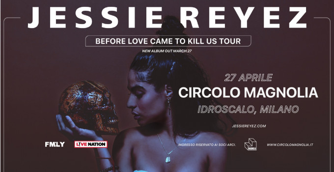 JESSIE REYEZ: dopo il Coachella, il 27 aprile live a Milano. L'album di debutto "Before Love Came to Kill Us" esce il 27 marzo