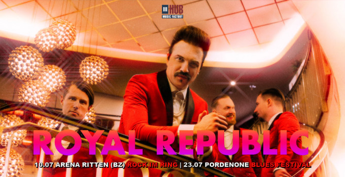 ROYAL REPUBLIC: DUE NUOVE DATE A LUGLIO