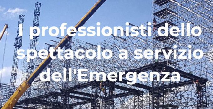 #CHIAMATENOI: PROFESSIONISTI DI EVENTI E CONCERTI - UNA RISORSA PER L'EMERGENZA E NON SOLO