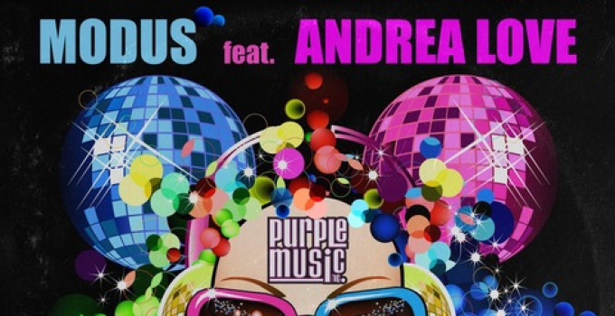 Modus Dj, il nuovo singolo è Come On and Go With Me feat. Andrea Love, su Purple Music