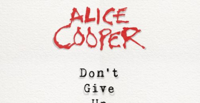 ALICE COOPER condivide il nuovo brano “DON’T GIVE UP” un messaggio di incoraggiamento per le sfide causate dall'attuale crisi