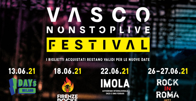 VASCO NON STOP LIVE FESTIVAL ECCO LE NUOVE DATE 2021  Stesse città, stessi Festival,  stesso mese Giugno 2021