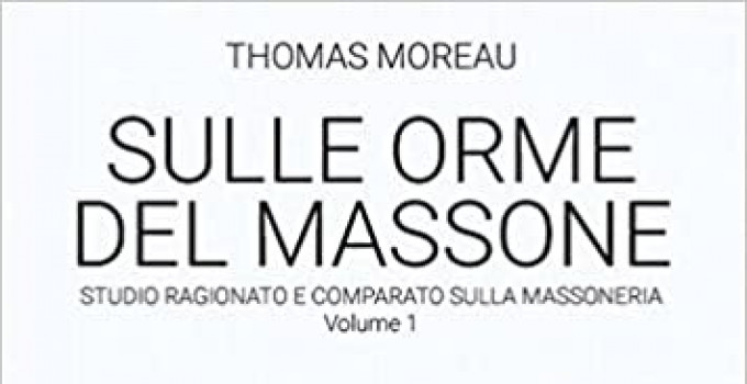 Intervista a Thomas Moreau,  autore dell’opera in sei volumi Sulle orme del massone