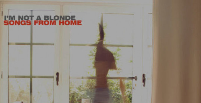 I’M NOT A BLONDE : SONGS FROM HOME IL NUOVO EP DEL DUO ELECTRO-PUNK IN UNA INEDITA VESTE INTIMA E ACUSTICA