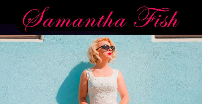 SAMANTHA FISH rinnovata la presenza al PISTOIA BLUES FESTIVAL edizione 2021 con il nuovo album “Kill Or Be Kind”
