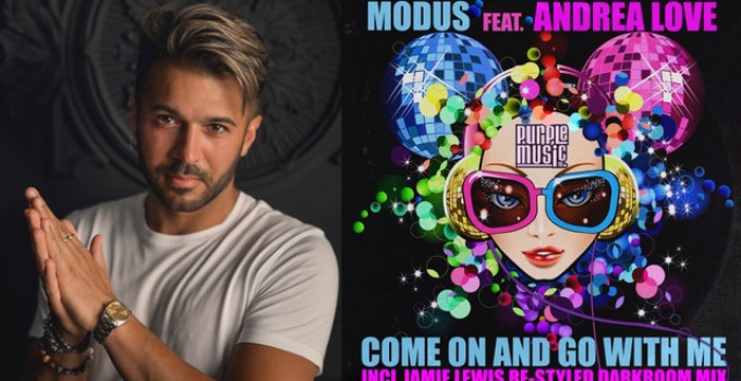 Modus Dj: "Come On and Go With Me" dal 31/7 su Purple Music, con una versione curata da Jamie Lewis