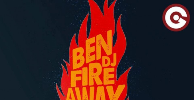 Ben Dj, è l'ora di "Fire Away"