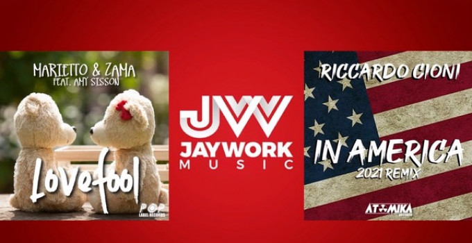 Jaywork Music Group: "In America" e "Lovefool" licenziate per il mondo a ToCo International
