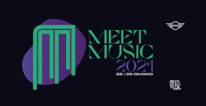 Meet Music 2021, il 28 ed il 29 giugno - Come far ripartire la musica dopo la pandemia?
