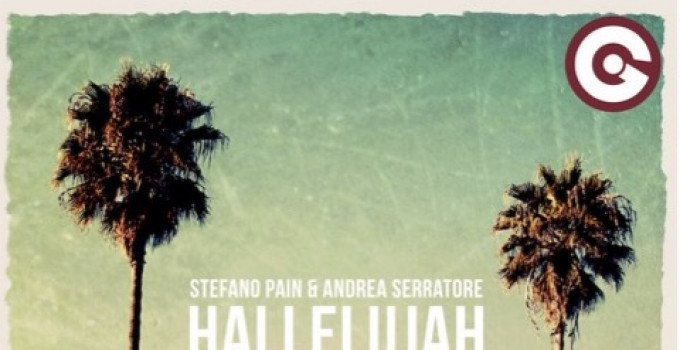 Stefano Pain, è il turno di "Hallelujah" (Maro Music & Skytech Rmx), prodotta con Andrea Serratore