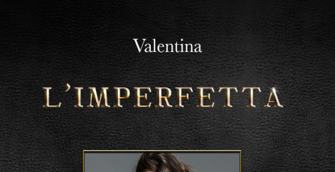 “L’imperfetta” di Valentina, l’intervista (Bre Edizioni)