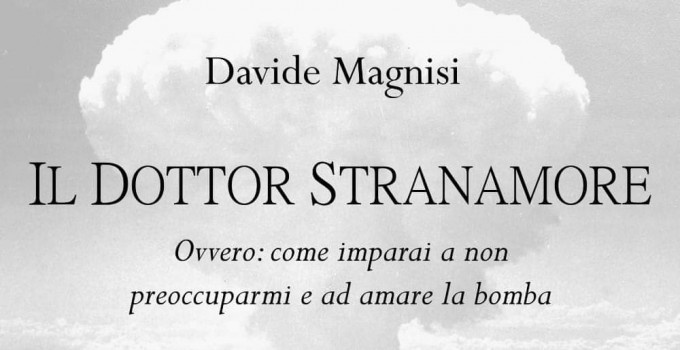 Il dottor Stranamore di Davide Magnisi – Edizioni Il foglio