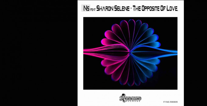 NS ft Sharon Selene, ecco il singolo “The opposite Of Love”