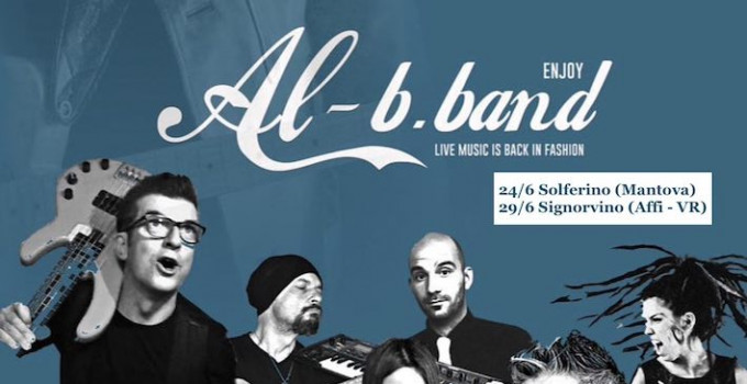 Al-B.Band, un’estate live: il 24/6 Solferino (MN) ed il 29/6 Signorvino (Affi)