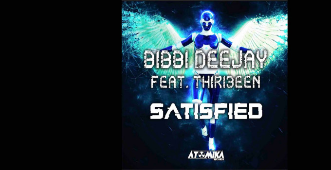 "Satisfied", nuovo singolo per Bibbi Deejay  su Atomika / Jaywork