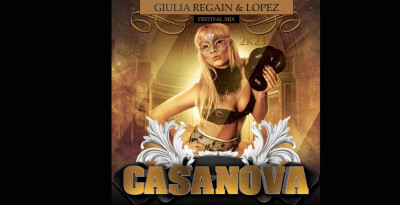 Giulia Regain & Lopez pubblicano "Casanova (Festival mix)" per far ballare tutti