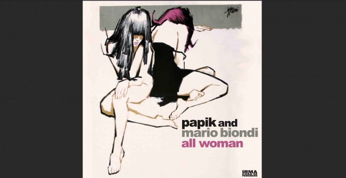 PAPIK and MARIO BIONDI, ecco "all woman"