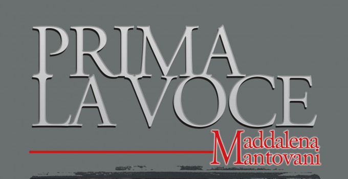 Intervista a Maddalena Mantovani, autrice del thriller “Prima la voce”.