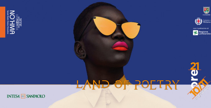 Land of poetry @ Teatro No'hma di Milano il 10 e 11 maggio '23