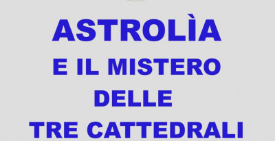 Intervista a Fabrizio Abbate, autore dell’opera “Astrolìa e il mistero delle tre cattedrali”.