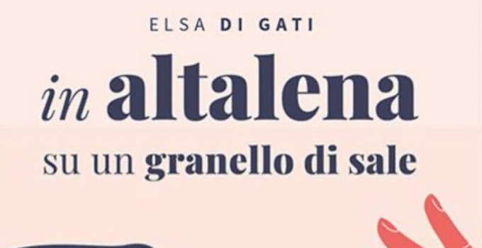 Elsa di Gati pubblica "In altalena su un granello di sale”