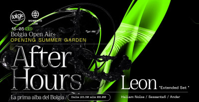 18/5 Leon x After Hours x Opening al Bolgia Summer Garden - Bergamo
