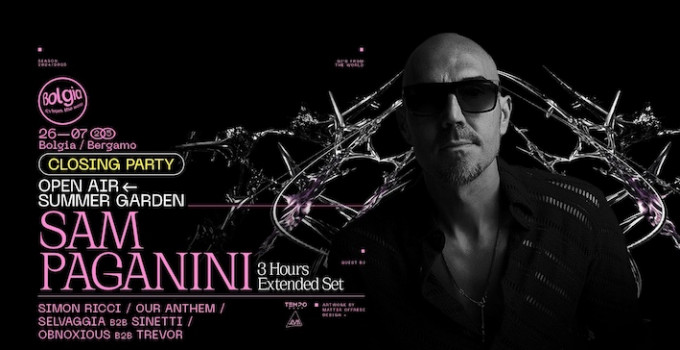 26/07 Sam Paganini x Closing Party al Bolgia - Bergamo