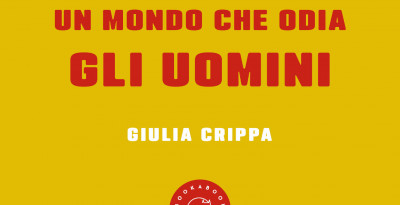 Intervista a Giulia Crippa, autrice del romanzo “Un mondo che odia gli uomini”.